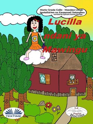 cover image of Lucilla Akiwa Mawinguni